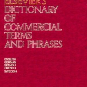 خرید و دانلود نسخه کامل کتاب Elsevier’s Dictionary of Commercial Terms and Phrases In Five Languages: English, German, Spanish, French and Swedish