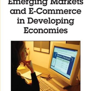 خرید و دانلود نسخه کامل کتاب Emerging Markets and E-Commerce in Developing Economies (Premier Reference Source)
