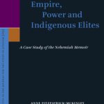 خرید و دانلود نسخه کامل کتاب Empire, Power and Indigenous Elites: A Case Study of the Nehemiah Memoir