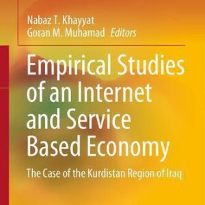 خرید و دانلود نسخه کامل کتاب Empirical Studies of an Internet and Service Based Economy: The Case of the Kurdistan Region of Iraq