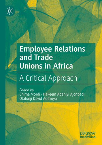 خرید و دانلود نسخه کامل کتاب Employee Relations and Trade Unions in Africa: A Critical Approach_68c7fa2d1f4c6.jpeg خرید و دانلود نسخه کامل کتاب Employee Relations and Trade Unions in Africa: A Critical Approach