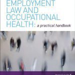خرید و دانلود نسخه کامل کتاب Employment Law and Occupational Health: A Practical Handbook, Second Edition