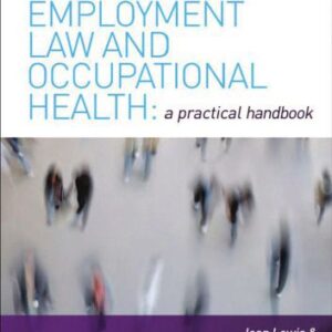 خرید و دانلود نسخه کامل کتاب Employment Law and Occupational Health: A Practical Handbook, Second Edition
