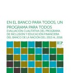 خرید و دانلود نسخه کامل کتاب En el banco para todos, un programa para todos: evaluación cualitativa del Programa de inclusión y educación financiera del Banco de la Nación del 2013 al 2016 (Perú)