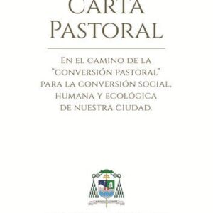 خرید و دانلود نسخه کامل کتاب En el camino de la “conversión pastoral” para la conversión social, humana y ecológica de nuestra ciudad. Carta pastoral