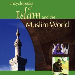 خرید و دانلود نسخه کامل کتاب Encyclopedia of Islam and the Muslim World