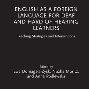 خرید و دانلود نسخه کامل کتاب English as a Foreign Language for Deaf and Hard of Hearing Learners