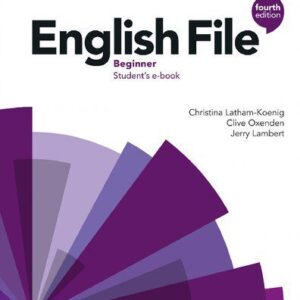 خرید و دانلود نسخه کامل کتاب English File Fourth Edition. Beginner Student’s Book