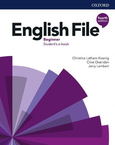 خرید و دانلود نسخه کامل کتاب English File Fourth Edition. Beginner Student’s Book_68be7ee0c31cf.jpeg خرید و دانلود نسخه کامل کتاب English File Fourth Edition. Beginner Student’s Book