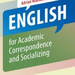 خرید و دانلود نسخه کامل کتاب English for Academic Correspondence and Socializing