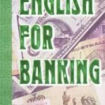 خرید و دانلود نسخه کامل کتاب English for Banking. Пособие по английскому языку для изучающих банковское и финансовое дело