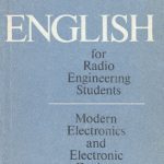 خرید و دانلود نسخه کامل کتاب English for Radio Engineering Students. Modern Electronics and Electronic Devices