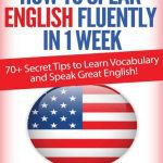 خرید و دانلود نسخه کامل کتاب English: How to Speak English Fluently in 1 Week