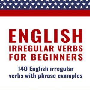 خرید و دانلود نسخه کامل کتاب ENGLISH: IRREGULAR VERBS FOR BEGINNERS