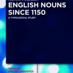 خرید و دانلود نسخه کامل کتاب English Nouns since 1150 : A Typological Study