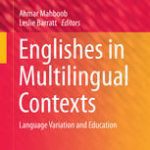 خرید و دانلود نسخه کامل کتاب Englishes in Multilingual Contexts: Language Variation and Education
