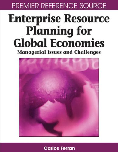 خرید و دانلود نسخه کامل کتاب Enterprise Resource Planning for Global Economies: Managerial Issues and Challenges (Premier Reference Source)_68cb5df23f048.jpeg خرید و دانلود نسخه کامل کتاب Enterprise Resource Planning for Global Economies: Managerial Issues and Challenges (Premier Reference Source)