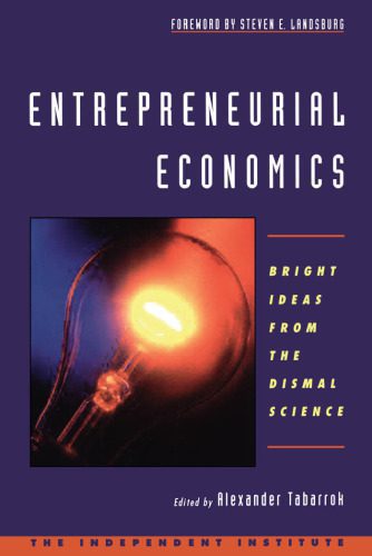 خرید و دانلود نسخه کامل کتاب Entrepreneurial Economics: Bright Ideas from the Dismal Science_68ca4f942f0f4.jpeg خرید و دانلود نسخه کامل کتاب Entrepreneurial Economics: Bright Ideas from the Dismal Science