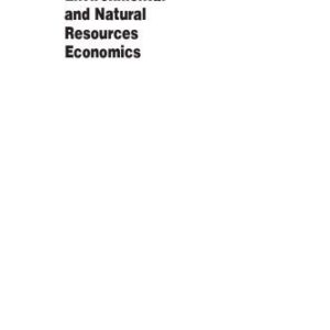 خرید و دانلود نسخه کامل کتاب Environmental And Natural Resources Economics: Theory, Policy, And the Sustainable Society – 3rd Edition