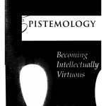 خرید و دانلود نسخه کامل کتاب Epistemology: Becoming Intellectually Virtuous