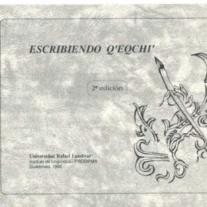 خرید و دانلود نسخه کامل کتاب Escribiendo Qʼeqchiʼ