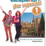 خرید و دانلود نسخه کامل کتاب ¿Español? ¡Por supuesto! 1-A1. Cuaderno de ejercicios: Nueva edición color (Spanish Edition)