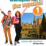 خرید و دانلود نسخه کامل کتاب ¿Español? ¡Por supuesto! 1-A1 – libro del alumno (Métodos – Adolescentes – Español por supuesto – Nivel A1) (Spanish Edition) + AUDIO
