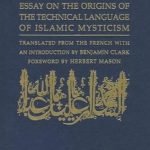 خرید و دانلود نسخه کامل کتاب Essay on the Origins of the Technical Language of Islamic Mysticism