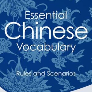 خرید و دانلود نسخه کامل کتاب Essential Chinese Vocabulary: Rules and Scenarios