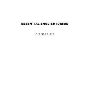 خرید و دانلود نسخه کامل کتاب Essential English Idioms (Intermediate)