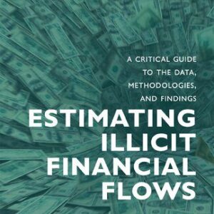 خرید و دانلود نسخه کامل کتاب Estimating Illicit Financial Flows: A Critical Guide to the Data, Methodologies, and Findings
