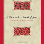 خرید و دانلود نسخه کامل کتاب Ethics in the Gospel of John: Discipleship as Moral Progress