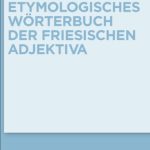خرید و دانلود نسخه کامل کتاب Etymologisches Wörterbuch der friesischen Adjektiva