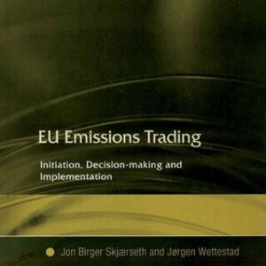 خرید و دانلود نسخه کامل کتاب EU Emissions Trading: Initiation, Decision-Making and Implementation