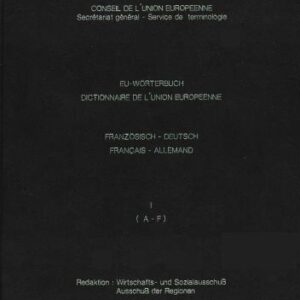 خرید و دانلود نسخه کامل کتاب EU-Wörterbuch. Dictionnaire de l’Union Européenne. Français-Allemand. Vol I. A-F