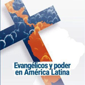 خرید و دانلود نسخه کامل کتاب Evangélicos y Poder en América Latina