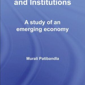 خرید و دانلود نسخه کامل کتاب Evolution of Markets and Institutions  A Study of an Emerging Economy (Routledge Studies in Development Economics)