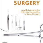 خرید و دانلود نسخه کامل کتاب Examination Surgery: A Guide to Passing the Fellowship Examination in General Surgery