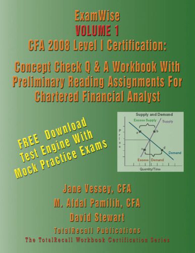 خرید و دانلود نسخه کامل کتاب ExamWise® Volume 1 CFA 2008 Level I Certification With Preliminary Reading Assignments For Chartered Financial Analyst (With Download Software) (Examwise)_68c8dc6e7b02d.jpeg خرید و دانلود نسخه کامل کتاب ExamWise® Volume 1 CFA 2008 Level I Certification With Preliminary Reading Assignments For Chartered Financial Analyst (With Download Software) (Examwise)