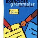 خرید و دانلود نسخه کامل کتاب Exercices de grammaire en contexte. Niveau débutant