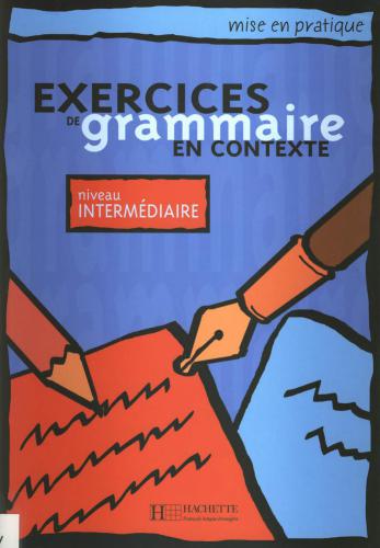 خرید و دانلود نسخه کامل کتاب Exercices de grammaire en contexte. Niveau intermédiaire (Livre + corrigés)_68c4052d7646f.jpeg خرید و دانلود نسخه کامل کتاب Exercices de grammaire en contexte. Niveau intermédiaire (Livre + corrigés)