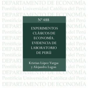 خرید و دانلود نسخه کامل کتاب Experimentos clásicos de economía. Evidencia de laboratorio de Perú