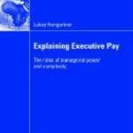 خرید و دانلود نسخه کامل کتاب Explaining Executive Pay: The roles of managerial power and complexity