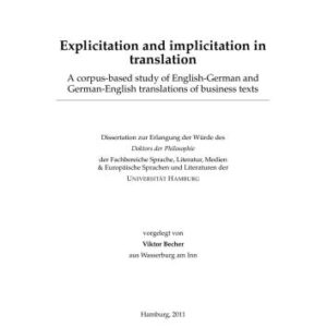 خرید و دانلود نسخه کامل کتاب Explicitation and implicitation in translation A corpus-based study of English-German and German-English translations of business texts