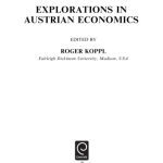 خرید و دانلود نسخه کامل کتاب Explorations in Austrian Economics (Advances in Austrian Economics, Vol 11)