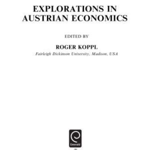 خرید و دانلود نسخه کامل کتاب Explorations in Austrian Economics (Advances in Austrian Economics, Vol 11)