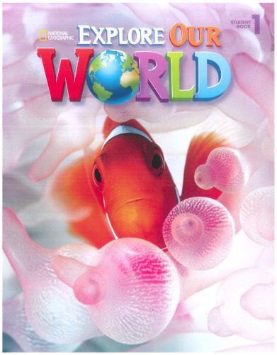 خرید و دانلود نسخه کامل کتاب Explore Our World – Student Book 1 (Learn English)_68c1416c73977.jpeg خرید و دانلود نسخه کامل کتاب Explore Our World – Student Book 1 (Learn English)