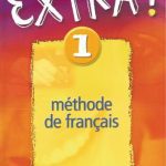 خرید و دانلود نسخه کامل کتاب Extra! 1. Livre de l’élève