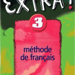 خرید و دانلود نسخه کامل کتاب EXTRA ! Livre De L’Eleve 3 (French Edition)