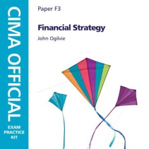 خرید و دانلود نسخه کامل کتاب F3: Financial Strategy CIMA Exam Practice Kit, Fifth Edition: 2010 Edition